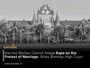 Married Woman Cannot Allege Rape on the Pretext of Marriage