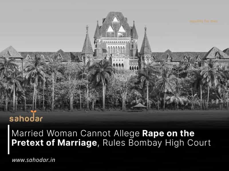 Married Woman Cannot Allege Rape on the Pretext of Marriage