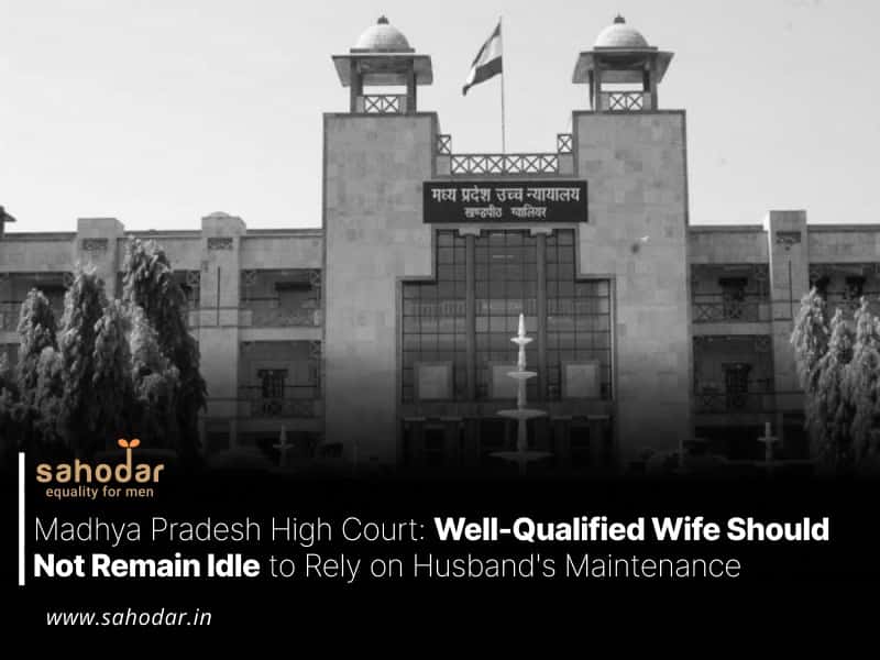 Well-Qualified Wife Should Not Remain Idle to Rely on Husband's Maintenance