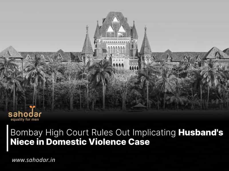 Bombay High Court Rules Out Implicating Husband's Niece in Domestic Violence Case