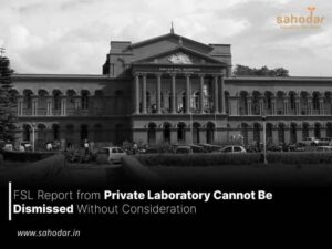 FSL Report from Private Laboratory Cannot Be Dismissed Without Consideration