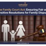 Family Court Act, 1984 Guide to Family Law in India