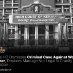 Kerala High Court Dismisses Criminal Case Against Woman's Partner, Declares Marriage Not Legal in Cruelty Allegation