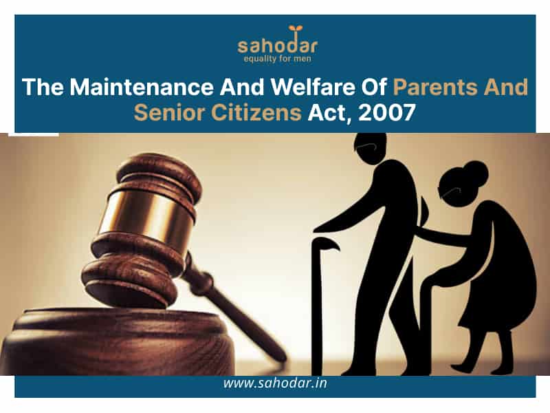 Maintenance And Welfare Of Parents And Senior Citizens Act, 2007