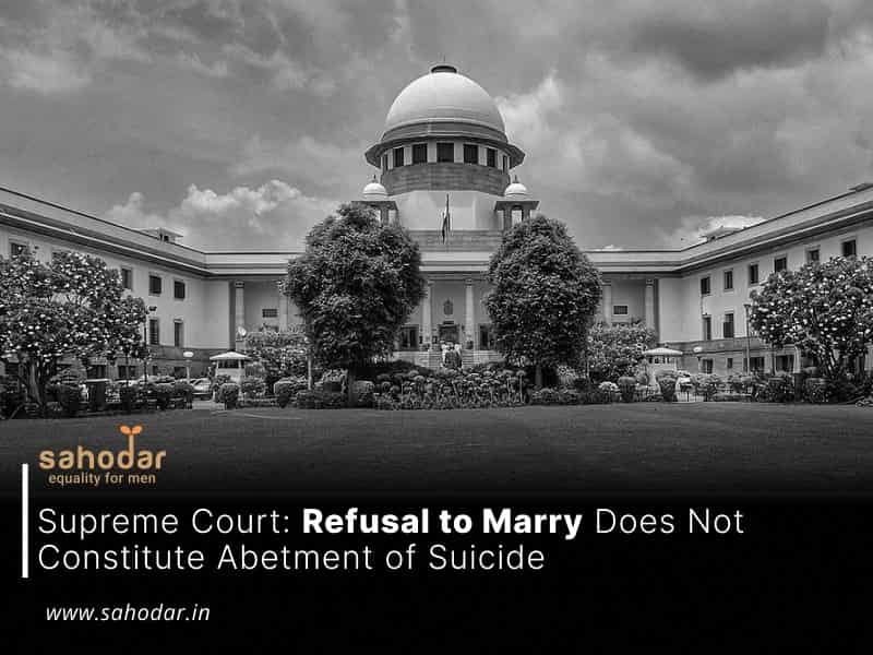 Refusal to Marry Does Not Constitute Abetment of Suicide