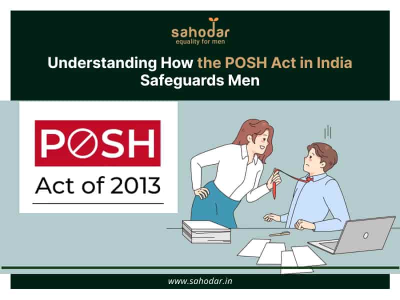 How the POSH Act in India Safeguards Men