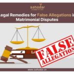 Legal Remedies for False Allegations in Matrimonial Disputes