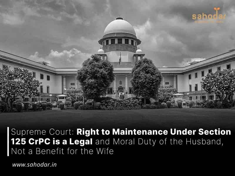 Right to Maintenance Under 125 CrPC and Moral Duty of Husband