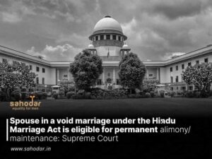 Spouse in a void marriage under HMA is eligible for maintenance