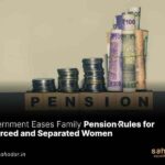 Family Pension Rules for Divorced and Separated Women