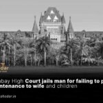 Jails man for failing to pay maintenance to wife and children