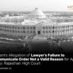 Litigant’s Allegation of Lawyer’s Failure to Communicate Order