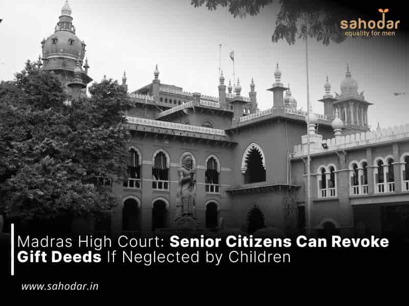 Senior Citizens Can Revoke Gift Deeds If Neglected by Children