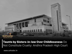 Taunts by Sisters-in-law Do Not Constitute Cruelty