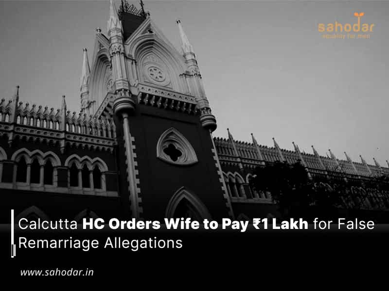 Wife to Pay ₹1 Lakh for False Remarriage Allegations