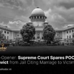 Spares POCSO Convict from Jail Citing Marriage to Victim