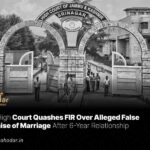 Quashes FIR Over Alleged False Promise of Marriage