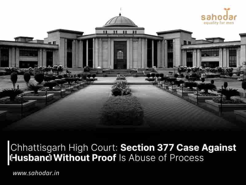 Section 377 Case Against Husband Without Proof Is Abuse of Process