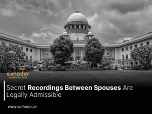Secret Recordings Between Spouses Are Legally Admissible