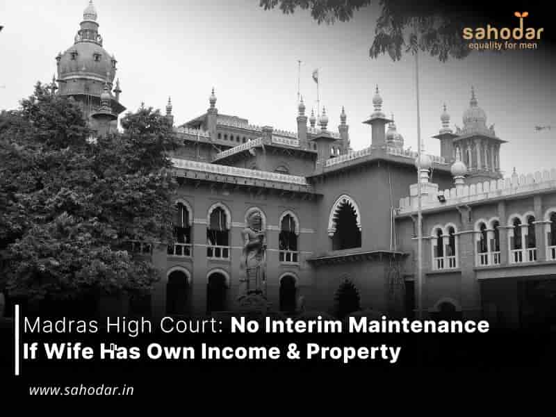 No Interim Maintenance If Wife Has Own Income & Property