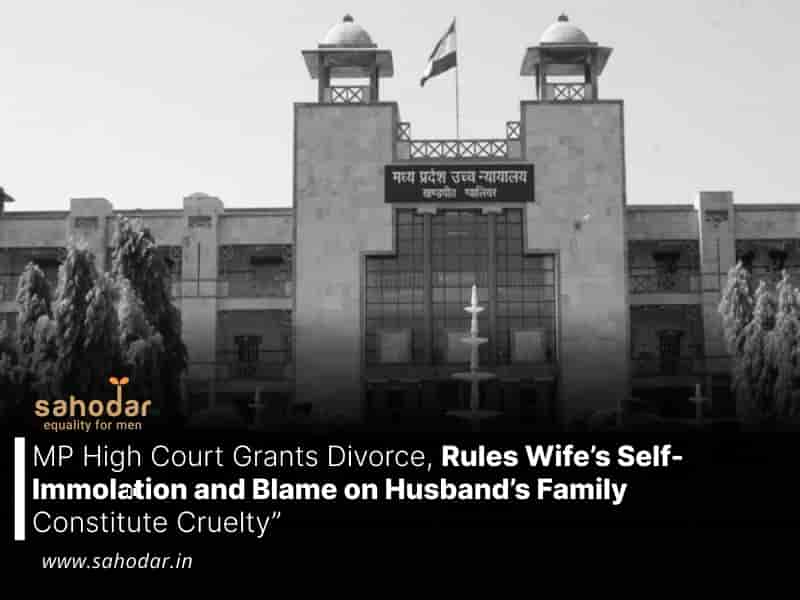 Court Grants Divorce, Rules Wife’s Self-Immolation and Blame on Husband’s Family Constitute Cruelty