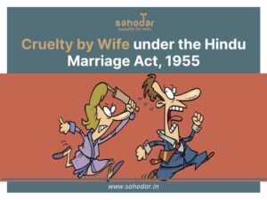 Cruelty by Wife under the Hindu Marriage Act, 1955
