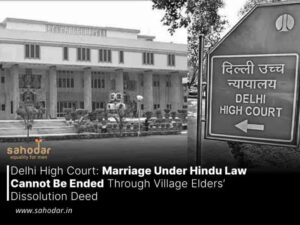 Marriage Under Hindu Law Cannot Be Ended Through Village Elders Dissolution Deed