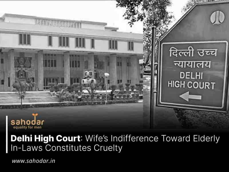 Wife’s Indifference Toward Elderly In-Laws Constitutes Cruelty