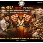 498A 85 BNS After Marriage: Are Families Being Targeted?