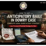 How to Get Anticipatory Bail in Dowry Case: Complete Legal Guide