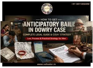 How to Get Anticipatory Bail in Dowry Case: Complete Legal Guide
