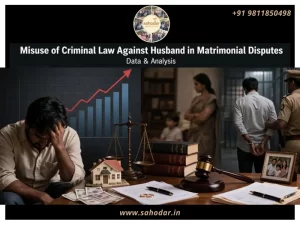 Misuse of Criminal Law Against Husband in Matrimonial Disputes: Data & Analysis
