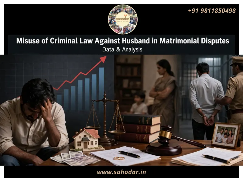 Misuse of Criminal Law Against Husband in Matrimonial Disputes: Data & Analysis