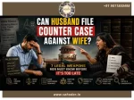 Counter Case Against Wife 7 Legal Remedies for Husbands