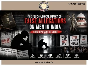 False Allegations Against Men in India Psychological Impact