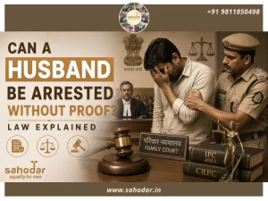 Can A Husband Be Arrested Without Proof Law Explained