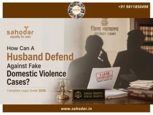 Fake Domestic Violence Cases Husband's Legal Guide 2026