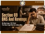 Section 69 BNS: False Promise To Marry Legal Risk Guide